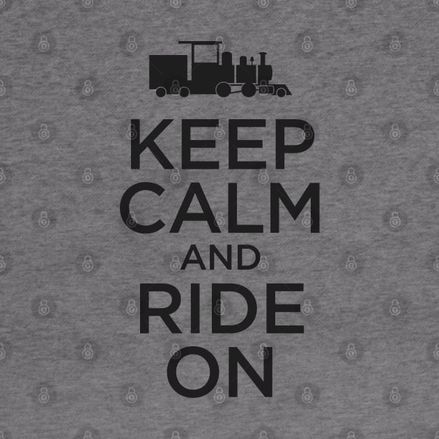 Keep Calm and Ride On - Railroad Tee T-Shirt by Go Mouse Scouts